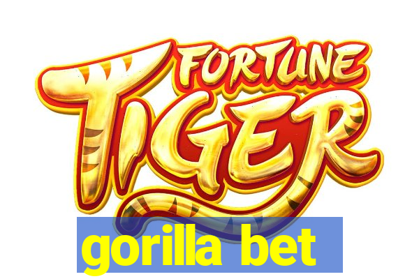 gorilla bet